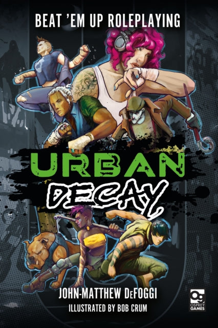 Book cover of: Urban Decay. By: John-Matthew DeFoggi