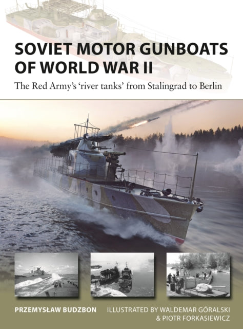 Book cover of: Soviet Motor Gunboats of World War II. By: Przemyslaw Budzbon