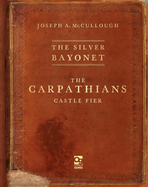 Book cover of: Silver Bayonet: The Carpathians: Castle Fier. By: Joseph A. McCullough