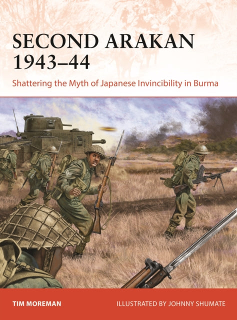 Book cover of: Second Arakan 1943–44. By: Tim Moreman