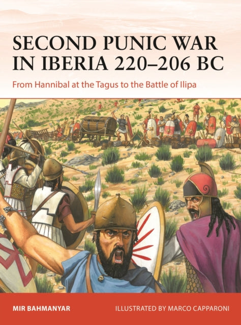 Book cover of: Second Punic War in Iberia 220–206 BC. By: Mir Bahmanyar