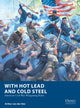 Book cover of: With Hot Lead and Cold Steel. By: Arthur Van Der Ster