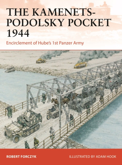 Book cover of: Kamenets-Podolsky Pocket 1944. By: Robert Forczyk