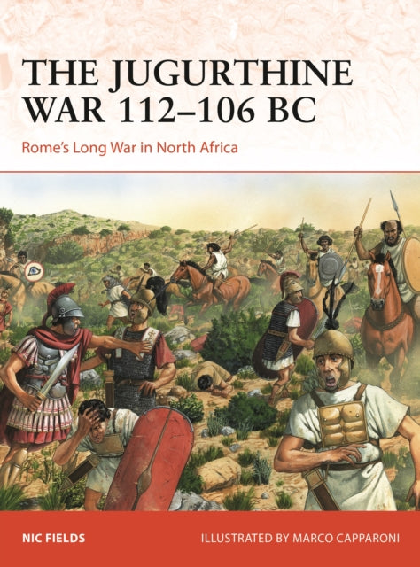 Book cover of: Jugurthine War 112–106 BC. By: Nic Fields