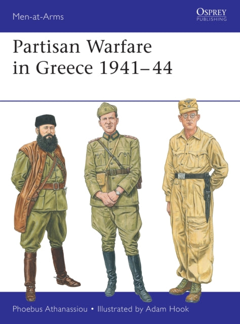 Book cover of: Partisan Warfare in Greece 1941–44. By: Phoebus Athanassiou