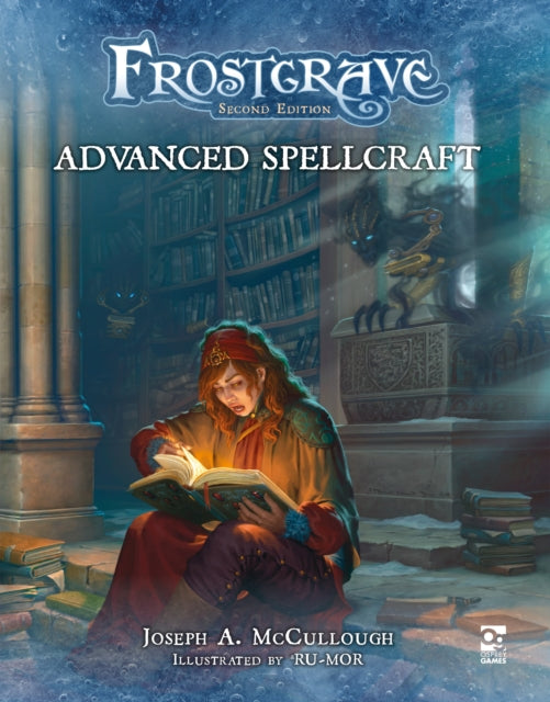 Book cover of: Frostgrave: Advanced Spellcraft. By: Joseph A. McCullough