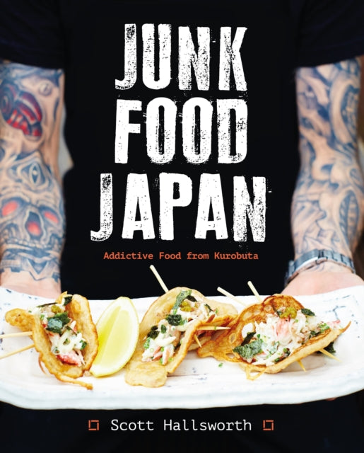 Book cover of: Junk Food Japan. By: Scott Hallsworth