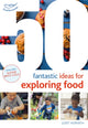 Book cover of: 50 Fantastic Ideas for Exploring Food. By: Judit Horvath