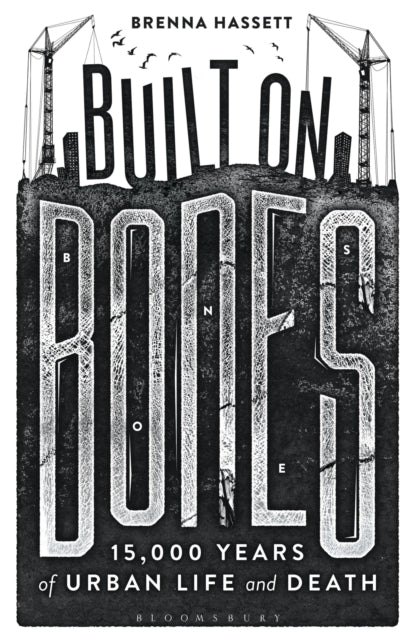 Book cover of: Built on Bones. By: Brenna Hassett