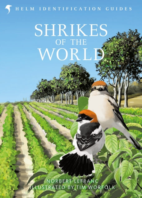 Book cover of: Shrikes of the World. By: Norbert Lefranc
