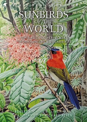 Sunbirds of the World, Sunbirds, Flowerpeckers, Spiderhunters and Sugarbirds, Second Edition