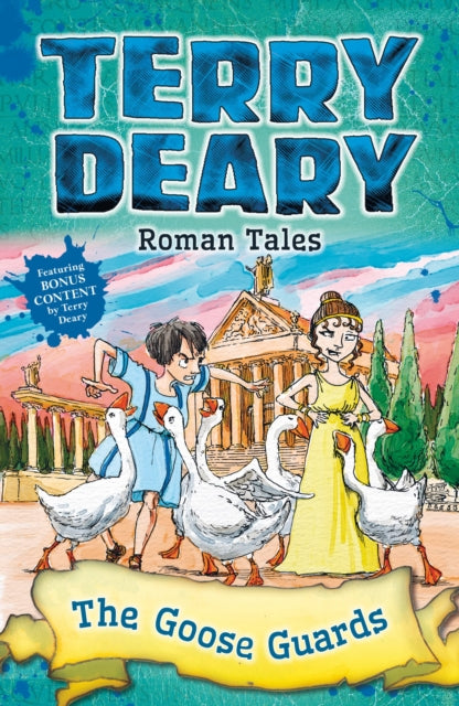 Book cover of: Roman Tales: The Goose Guards. By: Terry Deary