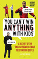 Book cover of: You Can’t Win Anything With Kids. By: Gavin Newsham