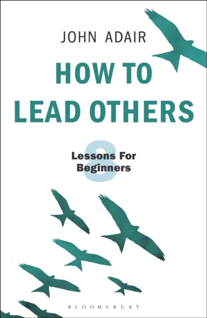 Book cover of: How to Lead Others. By: John Adair