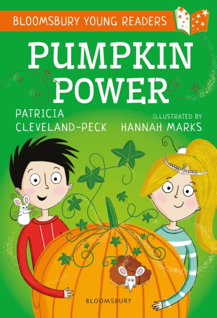 Book cover of: Pumpkin Power: A Bloomsbury Young Reader. By: Patricia Cleveland-Peck
