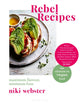 Book cover of: Rebel Recipes. By: Niki Webster
