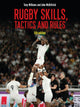 Book cover of: Rugby Skills, Tactics and Rules 5th edition. By: Tony Williams
