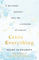 Book cover of: Cross Everything. By: Henry Scowcroft
