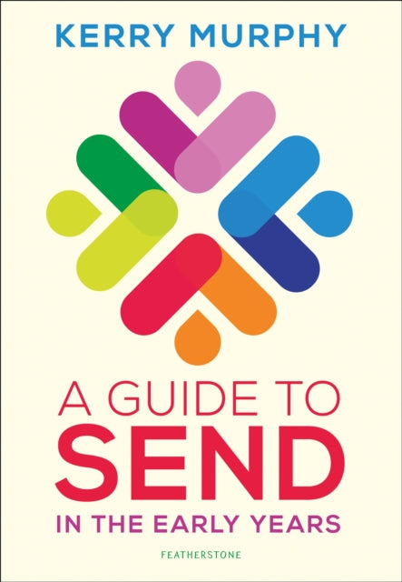 Book cover of: Guide to SEND in the Early Years. By: Kerry Payne