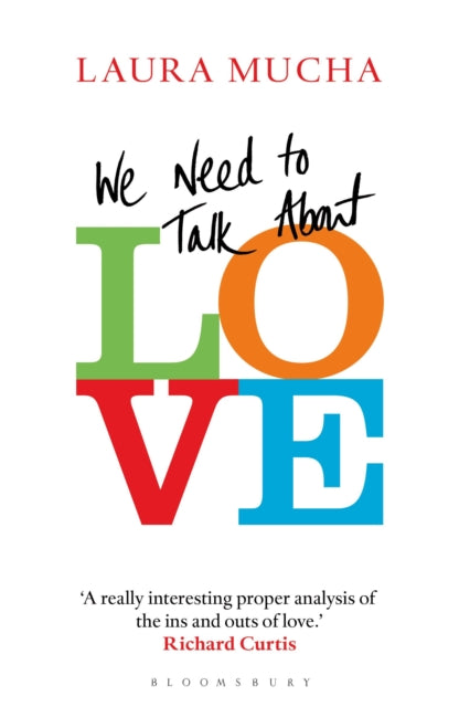 Book cover of: We Need to Talk About Love. By: Laura Mucha