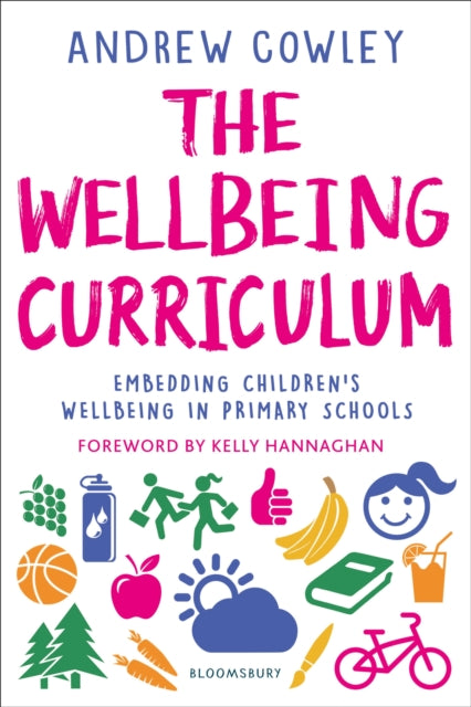 Book cover of: Wellbeing Curriculum. By: Andrew Cowley