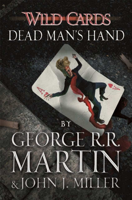 Book cover of: Wild Cards: Dead Man's Hand. By: George R. R. Martin