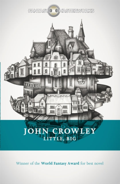 Little, Big, The tale of faerie loved and acclaimed by readers for decades