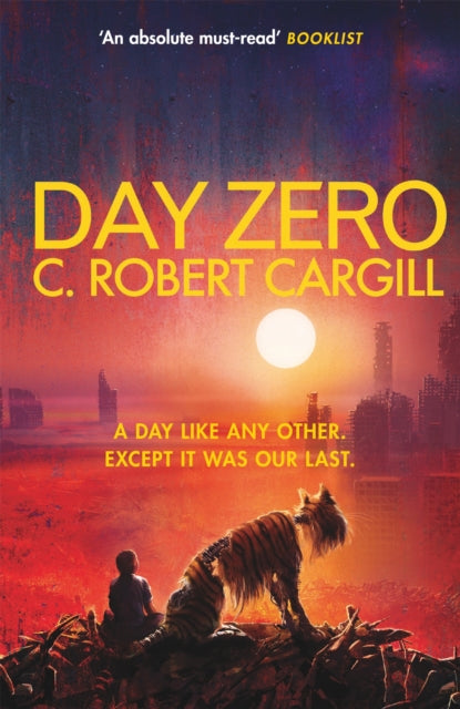Book cover of: Day Zero. By: C. Robert Cargill