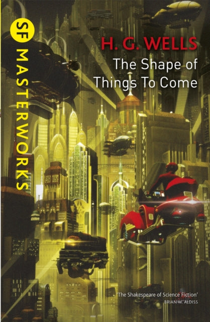 Book cover of: Shape Of Things To Come. By: H. G. Wells
