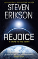 Book cover of: Rejoice. By: Steven Erikson