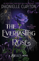 Book cover of: Everlasting Rose. By: Dhonielle Clayton