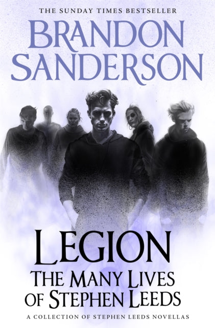 Legion: The Many Lives of Stephen Leeds, An omnibus collection of Legion, Legion: Skin Deep and Legion: Lies of the Beholder 9781473225015 Brandon Sanderson