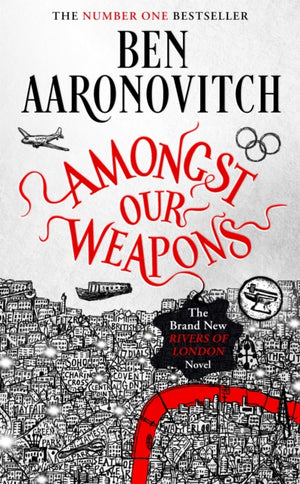 Amongst Our Weapons, Book 9 in the #1 bestselling Rivers of London series
