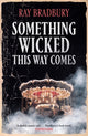 Something Wicked This Way Comes 9781473230583 Ray Bradbury