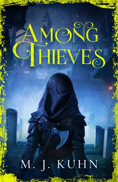 Book cover of: Among Thieves. By: M.J. Kuhn