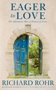 Book cover of: Eager to Love. By: Richard Rohr