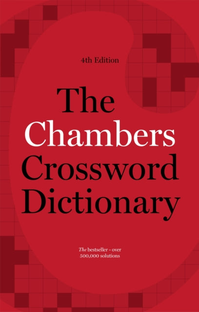 Book cover of: Chambers Crossword Dictionary, 4th Edition. By: Chambers (Ed.)