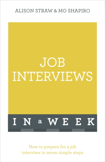 Book cover of: Job Interviews In A Week. By: Alison Straw