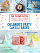 Book cover of: Great British Bake Off: Children's Party Cakes & Bakes. By: Annie Rigg