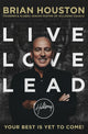 Book cover of: Live, Love, Lead. By: Brian Houston