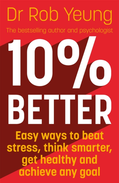 Book cover of: 10% Better. By: Rob Yeung