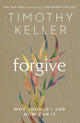 Forgive, Why should I and how can I? 9781473643154 Timothy J. Keller