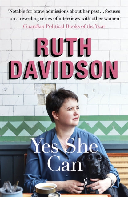 Book cover of: Yes She Can. By: Ruth Davidson