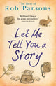 Book cover of: Let Me Tell You A Story. By: Rob Parsons