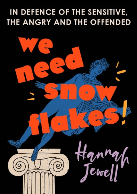 Book cover of: We Need Snowflakes. By: Hannah Jewell