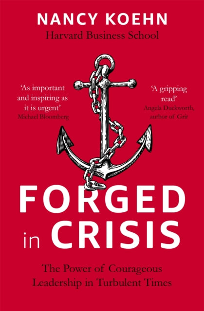 Book cover of: Forged in Crisis. By: Nancy Koehn