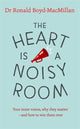 Book cover of: Heart is a Noisy Room. By: Ronald Boyd-MacMillan