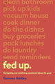 Book cover of: Fed Up. By: Gemma Hartley