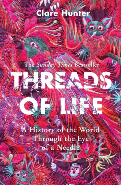 Book cover of: Threads of Life. By: Clare Hunter
