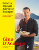 Book cover of: Gino's Italian Adriatic Escape. By: Gino D'Acampo
